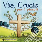 Via crucis per i piccoli libro