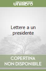 Lettere a un presidente libro