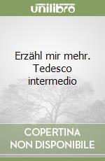 Erzähl mir mehr. Tedesco intermedio libro