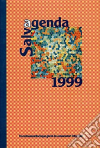 Salvagenda 1999. 365 giorni da consumatori informati libro