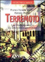 Terremoto. I miti della sismologia tra previsione e prevenzione libro