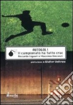 Autogol. Il campionato ha fatto crac libro