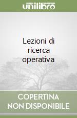 Lezioni di ricerca operativa libro