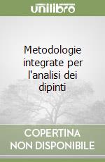 Metodologie integrate per l'analisi dei dipinti libro