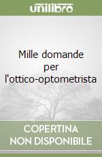 Mille domande per l'ottico-optometrista