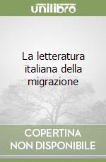 La letteratura italiana della migrazione