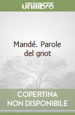 Mandé. Parole del griot