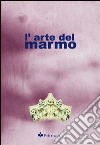 L'arte del marmo libro