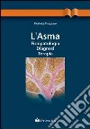 L'asma: fisiopatologia, diagnosi, terapia libro di Paggiaro Pierluigi