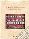 L'officina farmaceutica: due secoli di storia libro