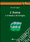 L'asma e il medico di famiglia libro di Paggiaro Pierluigi