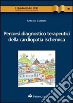 Percorsi diagnostico terapeutici della cardiopatia ischemica