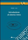 Introduzione al sistema visivo libro