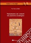 Trattamento dei sintomi nel paziente oncologico libro di Conte P. Franco