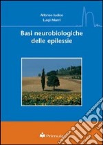 Basi neurobiologiche delle epilessie libro