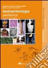 Gastroenterologia pediatrica. Imparare dalle immagini libro