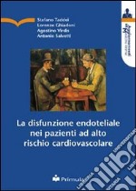 La disfunzione endoteliale nei pazienti ad alto rischio cardiovascolare