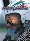 Emozioni tricolori. La pattuglia acrobatica nazionale. Ediz. italiana e inglese libro