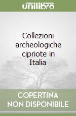 Collezioni archeologiche cipriote in Italia libro