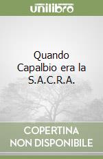 Quando Capalbio era la S.A.C.R.A. libro