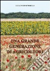 Una grande generazione di agricoltori libro di Domenichelli Luciano