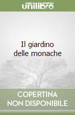 Il giardino delle monache libro