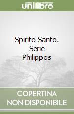 Spirito Santo. Serie Philippos