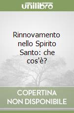 Rinnovamento nello Spirito Santo: che cos'è? libro