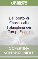 Dal porto di Cnosso alla Falanghina dei Campi Flegrei libro