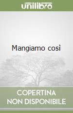 Mangiamo così libro