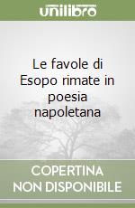 Le favole di Esopo rimate in poesia napoletana