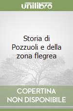 Storia di Pozzuoli e della zona flegrea