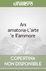 Ars amatoria-L'arte 'e ll'ammore libro