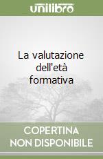 La valutazione dell'età formativa