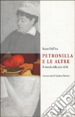 Petronilla e le altre. Il mestolo dalla parte di lei libro