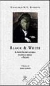 Black & white. Il problema della forma dall'arte tribale a Picasso libro di Scoditti Giancarlo M. G.