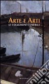 Arte e arti. Le collezioni camerali libro