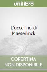 L'uccellino di Maeterlinck