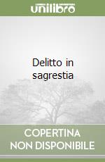 Delitto in sagrestia