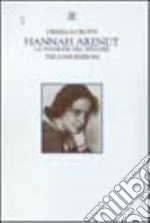 Hannah Arendt. La passione del pensare