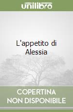 L'appetito di Alessia