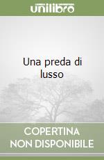 Una preda di lusso libro