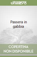 Passera in gabbia libro