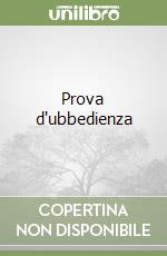 Prova d'ubbedienza libro