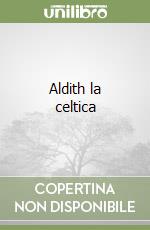 Aldith la celtica libro