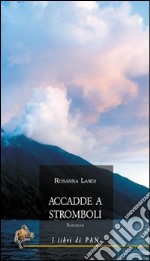 Accadde a Stromboli libro