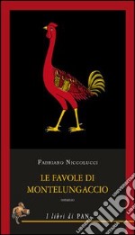 Le favole di Montelungaccio libro