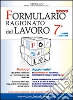 Formulario ragionato del lavoro 2005. Con CD-ROM libro