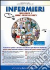 Infermieri dipendenti e liberi professionisti libro