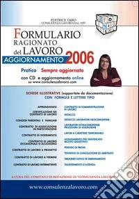 Formulario ragionato del lavoro. Aggiornamento 2006. Con CD-ROM libro